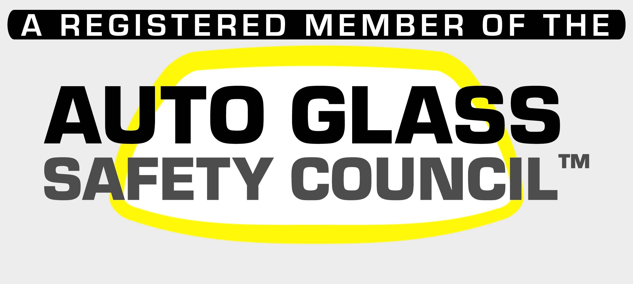 Registered Member of the Auto Glass Safety Council