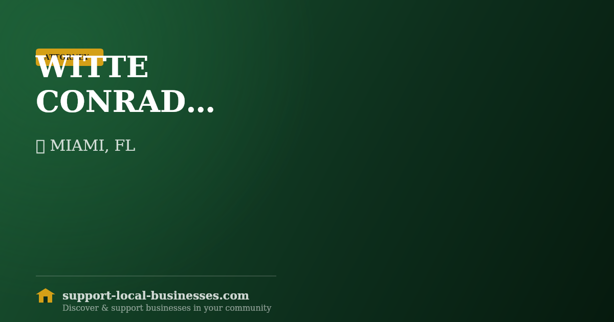 WITTE CONRAD ESQ — Attorney in MIAMI, FL | Reviews, Contact & Hours