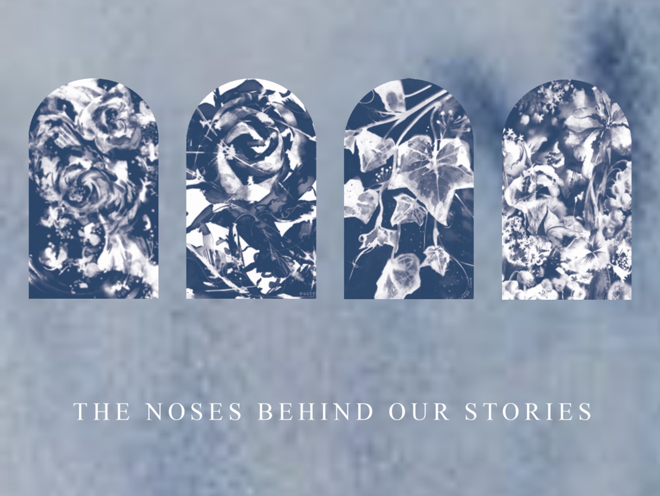 THE NOSES BEHIND OUR STORIES — four arched botanical windows