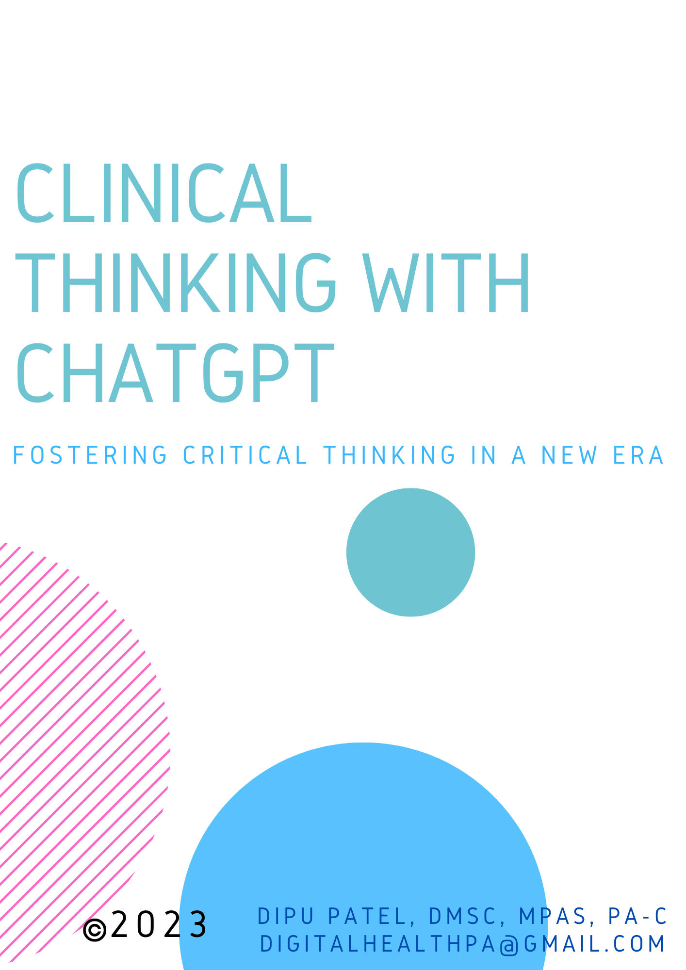 Clinical Thinking with ChatGPT: Fostering Critical Thinking in a New Era