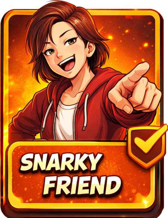 Snarky Friend roaster