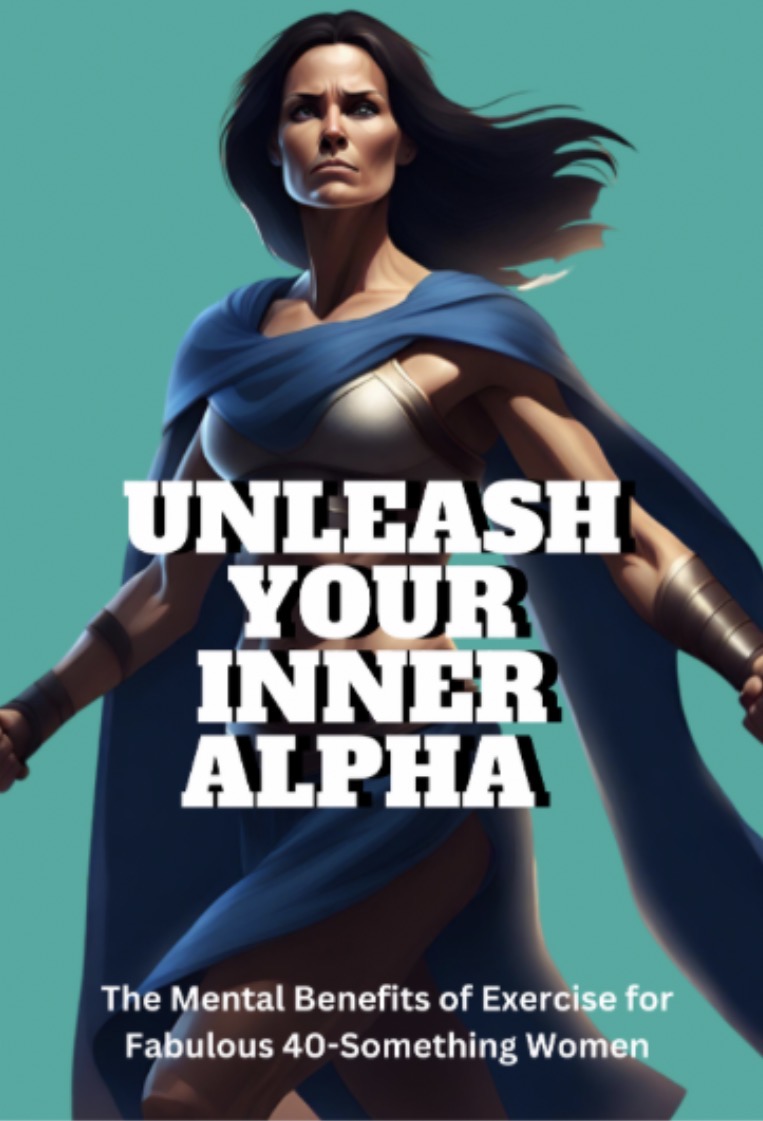 Unleash Your Inner Alpha by Louise Fit Bitz Hunt
