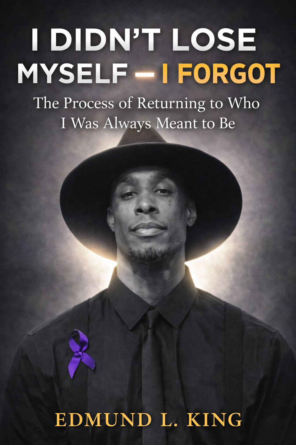I Didn't Lose Myself — I Forgot by Edmund L. King