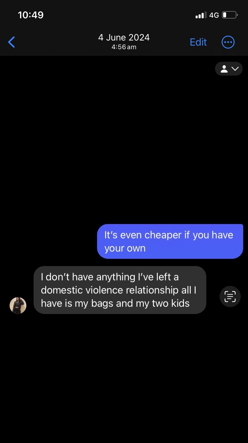 Text message: 'I don't have anything I've left a domestic violence relationship all I have is my bags and my two kids'