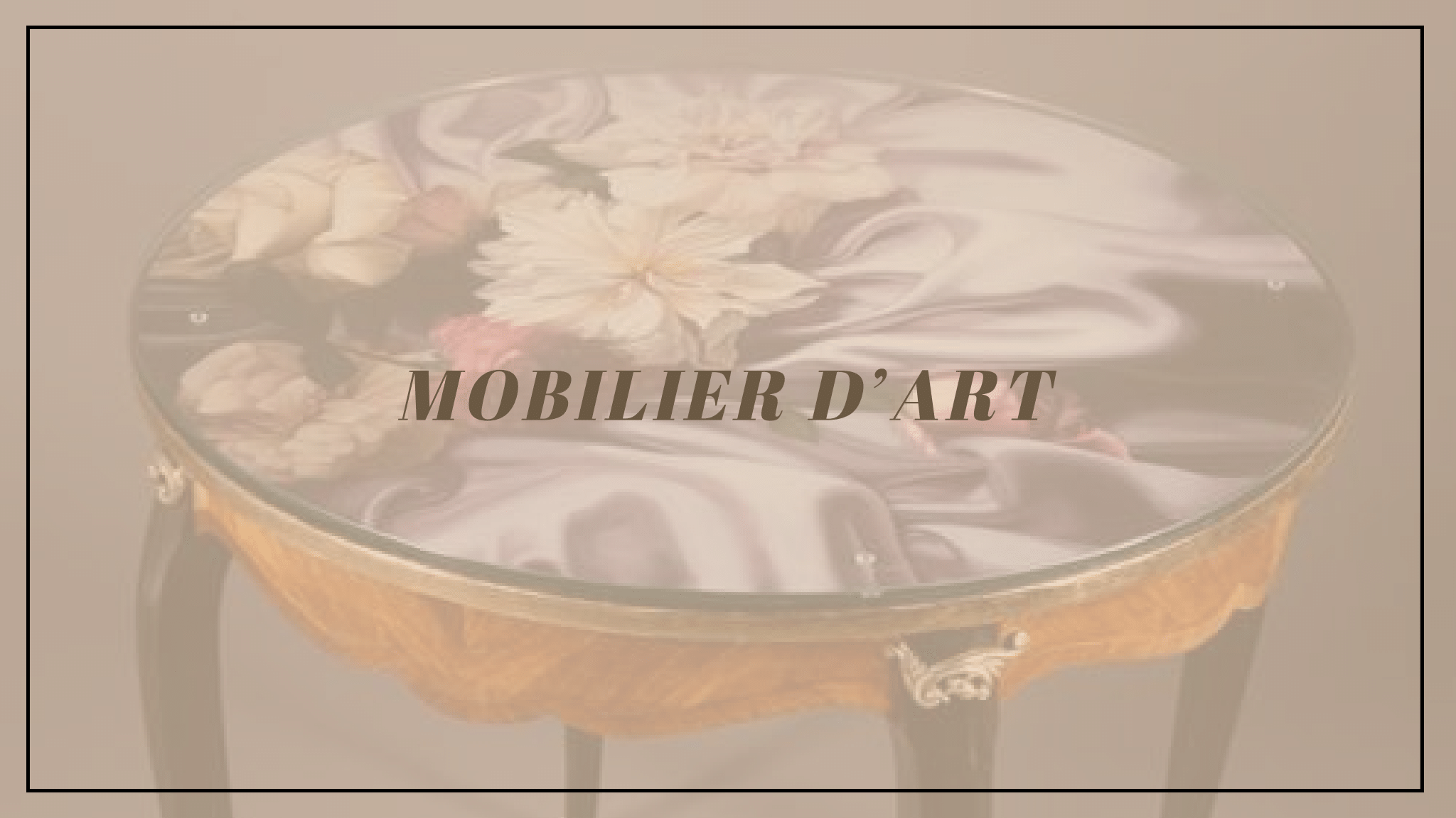 Mobilier d'Art — Art furniture collection