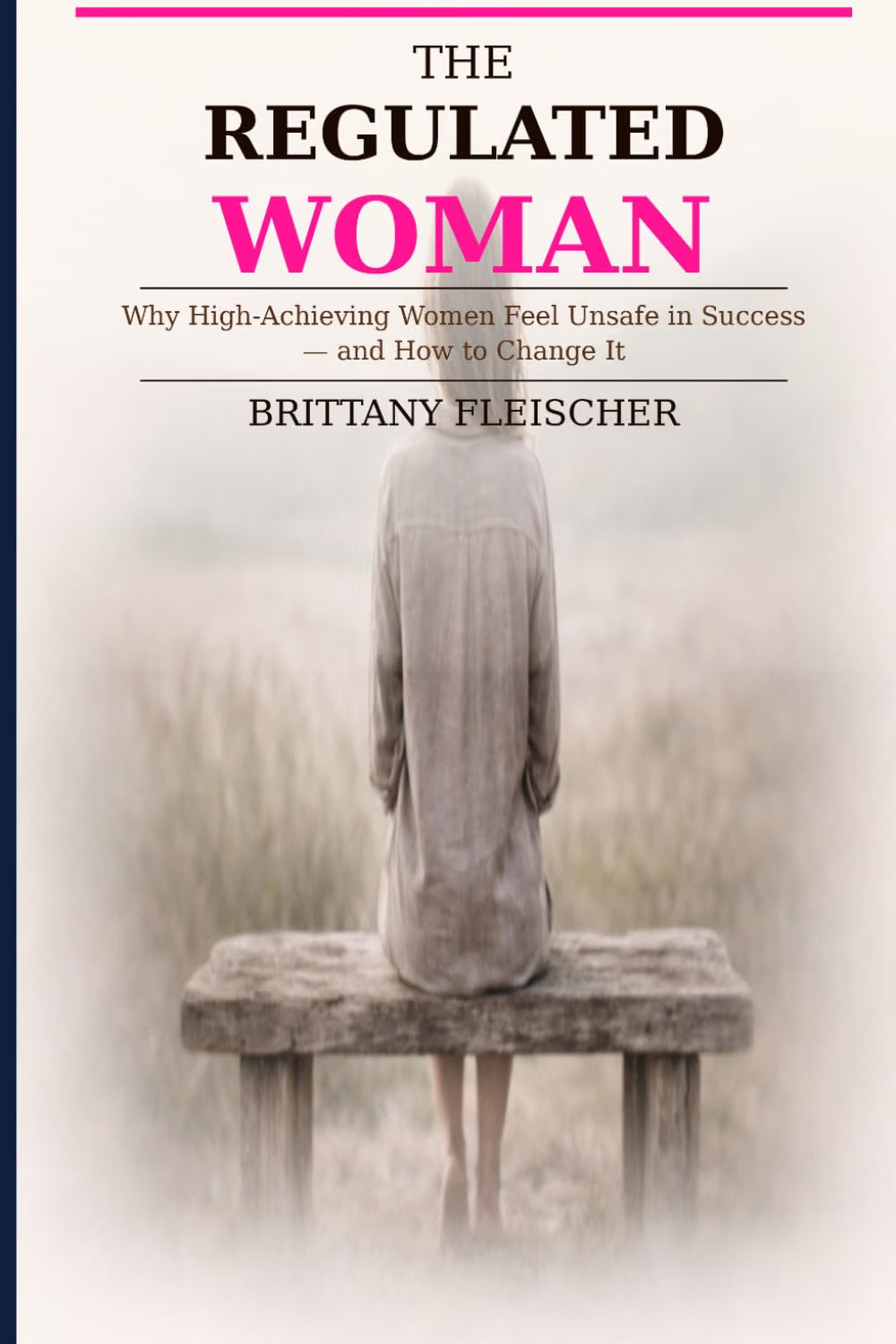 The Regulated Woman, by Brittany Fleischer.