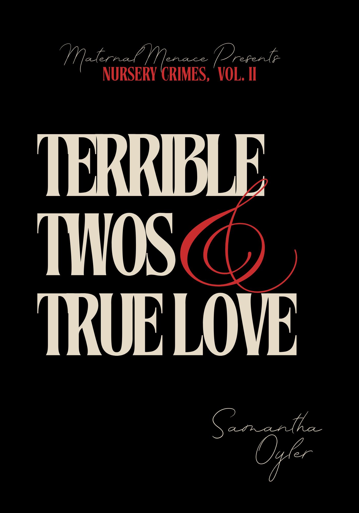 Terrible Twos and True Love