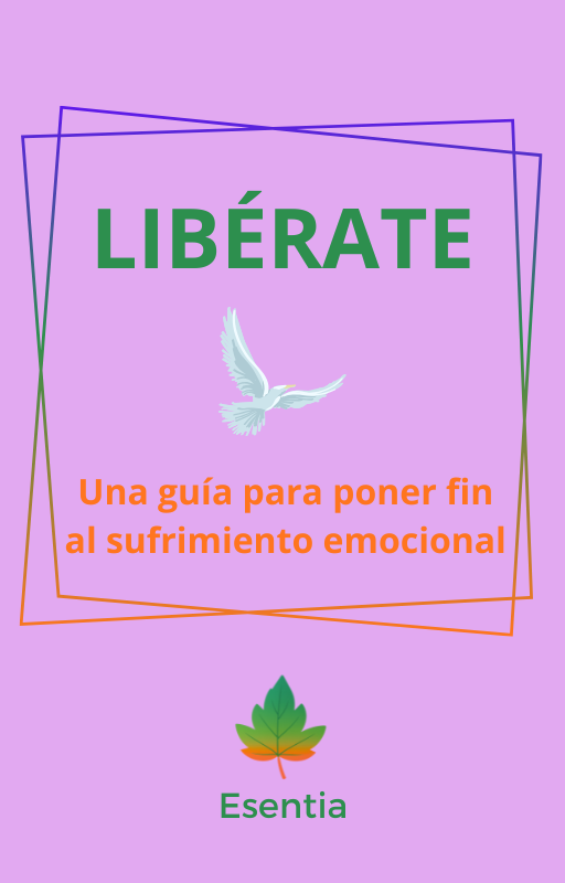 Libérate: Una guía para poner fin al sufrimiento emocional