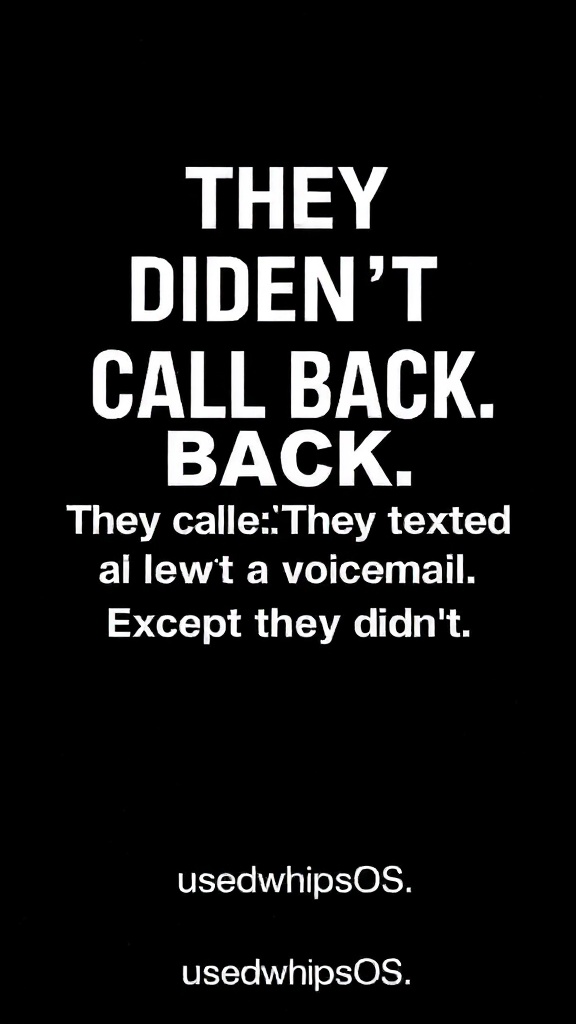 They Didn't Call Back.