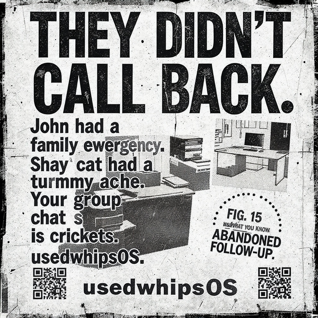 They Didn't Call Back.
