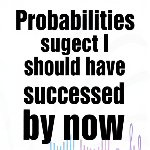 Another Failure? Part of the Success Plan.
